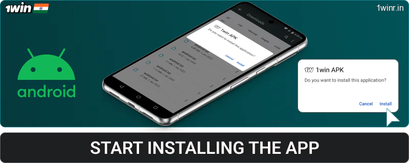 Start installing the 1win India Android app